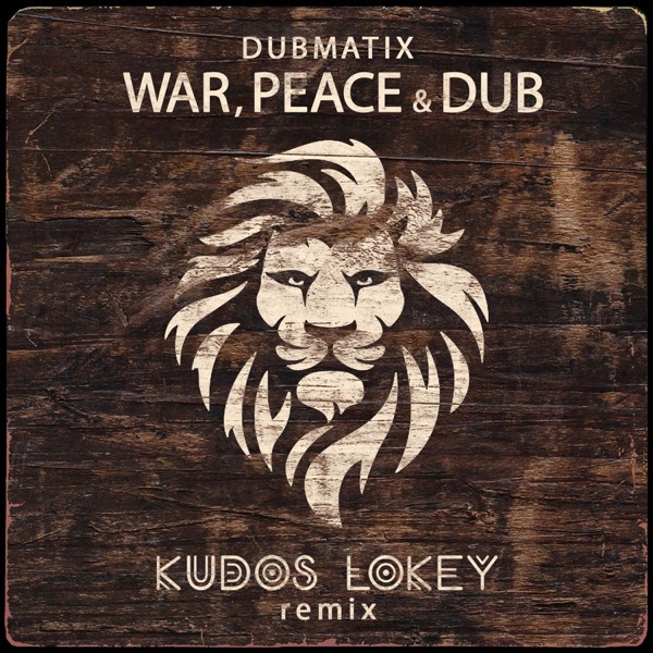 War, Peace & Dub (Kudos LoKey Remix) - Single album cover