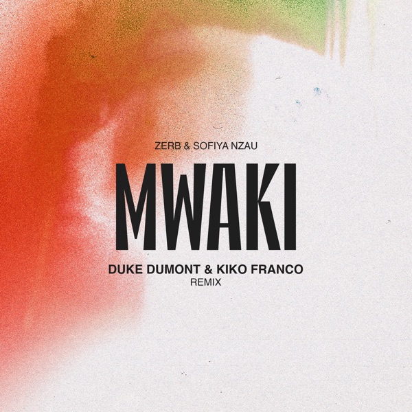 Mwaki (Duke Dumont & Kiko Franco Remix) - Single album cover