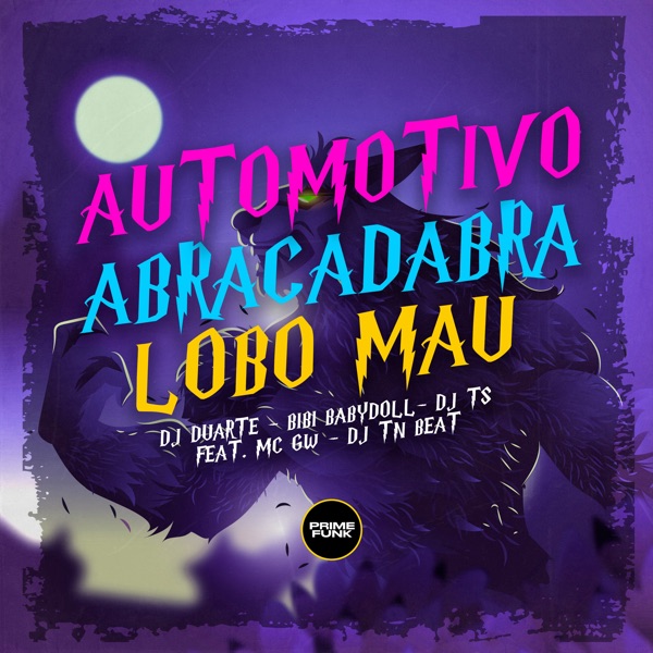 Automotivo Abracadabra Lobo Mau (feat. MC GW & DJ TN Beat) - Single album cover