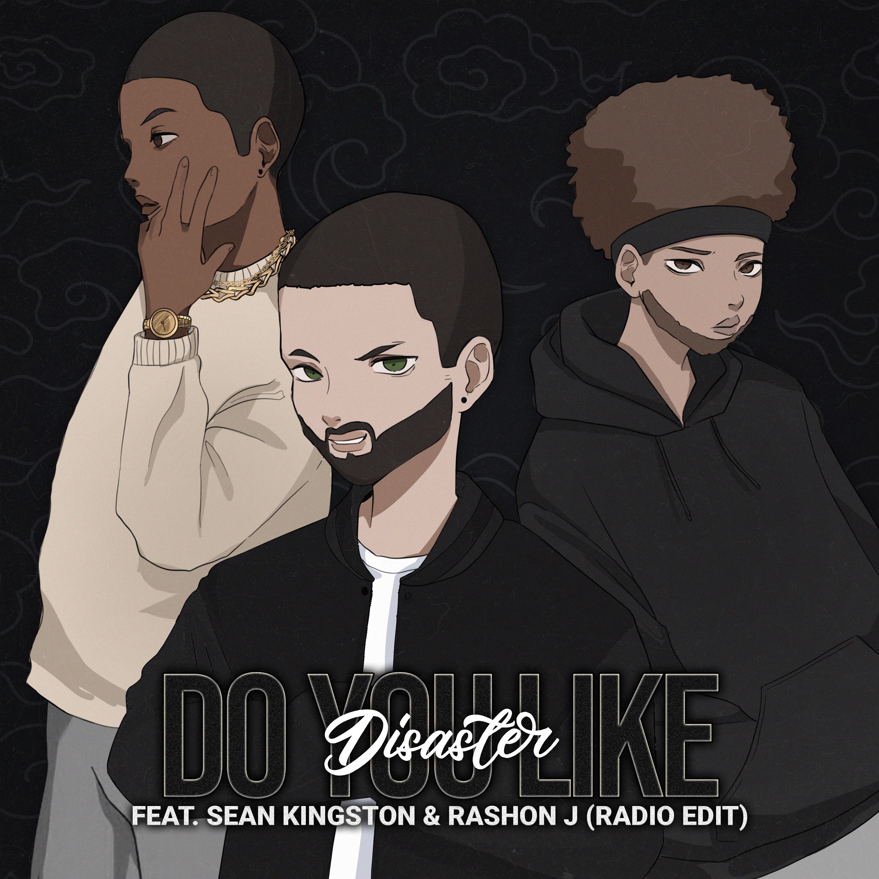 Do You Like (Disaster) [Radio Edit] [feat. Sean Kingston & Rashon J] - Single album cover