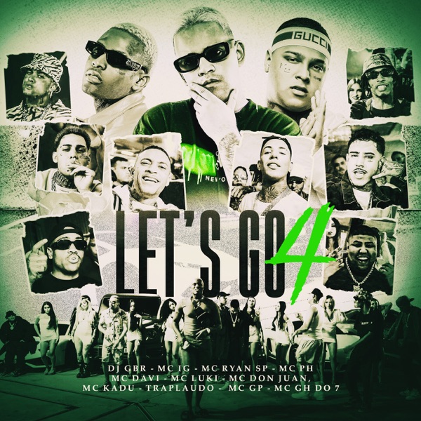 Let's Go 4 (feat. Mc Davi, Mc Don Juan, Mc Kadu, MC Gh do 7, MC GP, TrapLaudo, DJ Gbr & Mc IG) - EP album cover