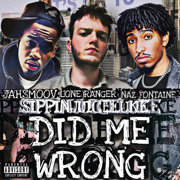 Did Me Wrong (feat. Naz Fontaine, JahSmoov & Lone Ranger) - Single album cover
