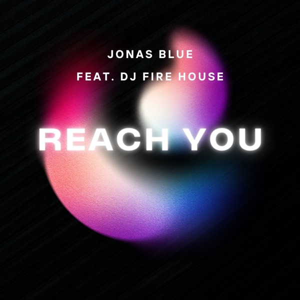 Reach You (feat. DJ Fire House) - Single album cover