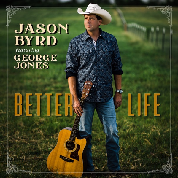 Better Life (feat. George Jones) - Single album cover