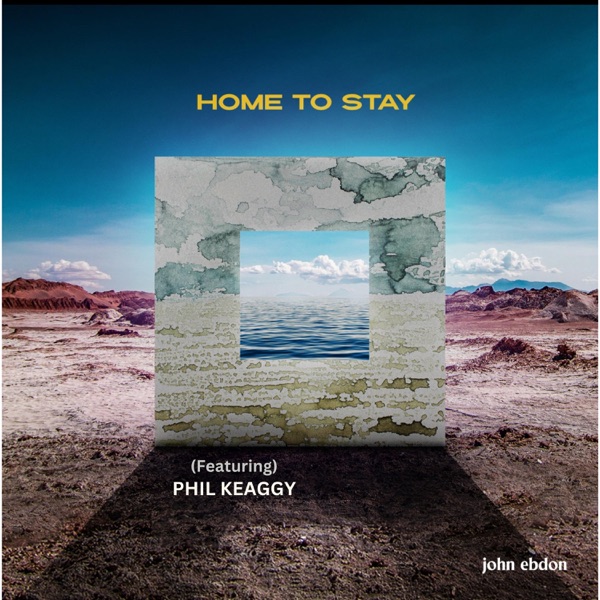 Home to Stay (feat. Phil Keaggy) - Single album cover