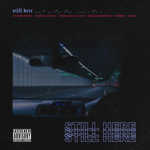 Still Here (feat. Stevie Ross, pnwrk & Neeksupnorth) - Single album cover