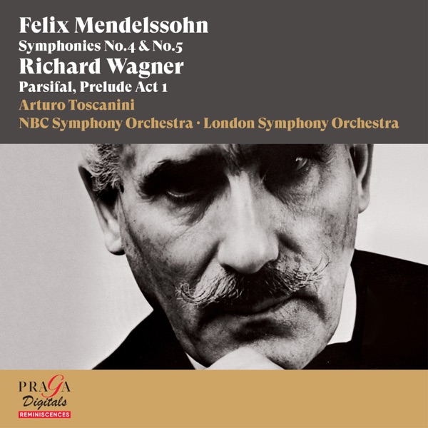 Felix Mendelssohn Bartholdy: Symphonies Nos. 4 & 5 - Richard Wagner: Parsifal, Prelude album cover