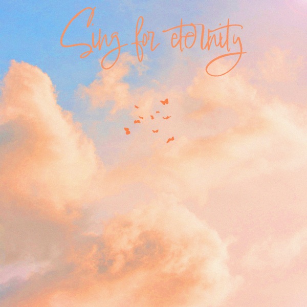 Sing For Eternity (feat. 소향, 루나, 이보람, 이지훈, 김다현, 조권, 범키) - Single album cover