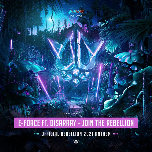Join the Rebellion (feat. Disarray) [Official Rebellion 2021 Anthem] - Single album cover