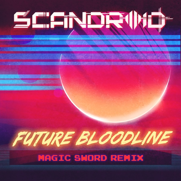 Future Bloodline (Magic Sword Remix) - Single album cover