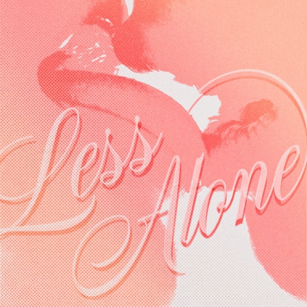 Less Alone - Single album cover