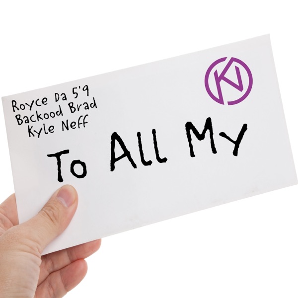 To All My (feat. Royce Da 5'9" & Backwood Brad) - Single album cover