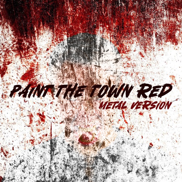 Paint the Town Red (Metal Version) - Single album cover