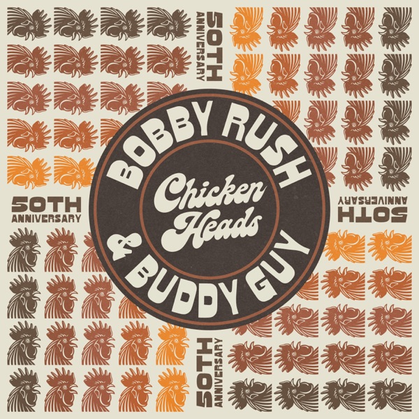 Chicken Heads (feat. Bobby Rush) - Single album cover
