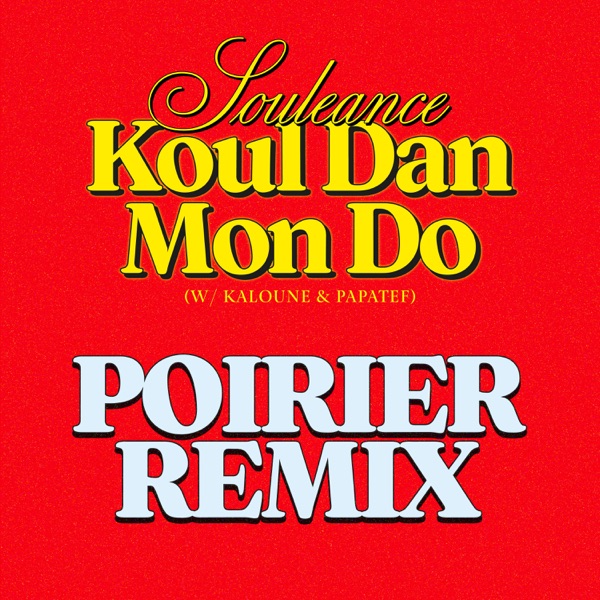 Koul Dan Mon Do (Poirier Remix) [feat. Papatef] - Single album cover