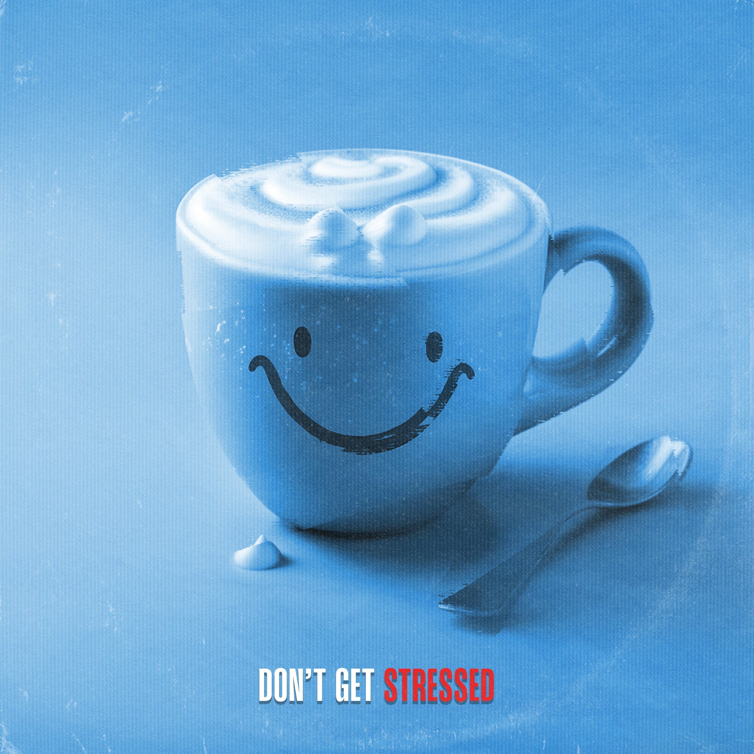 Don't Get Stressed - Single album cover
