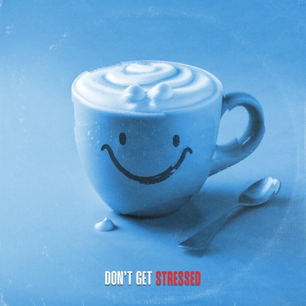 Don't Get Stressed - Single album cover
