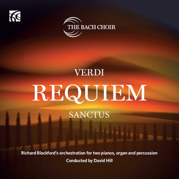 Messa da Requiem: IV. Sanctus (Arr. for Choir, 2 Pianos, Organ & Percussion by Richard Blackford) -  album cover