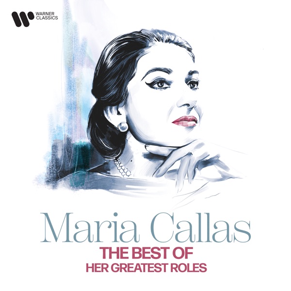 The Best of Maria Callas - Her Greatest Roles album cover