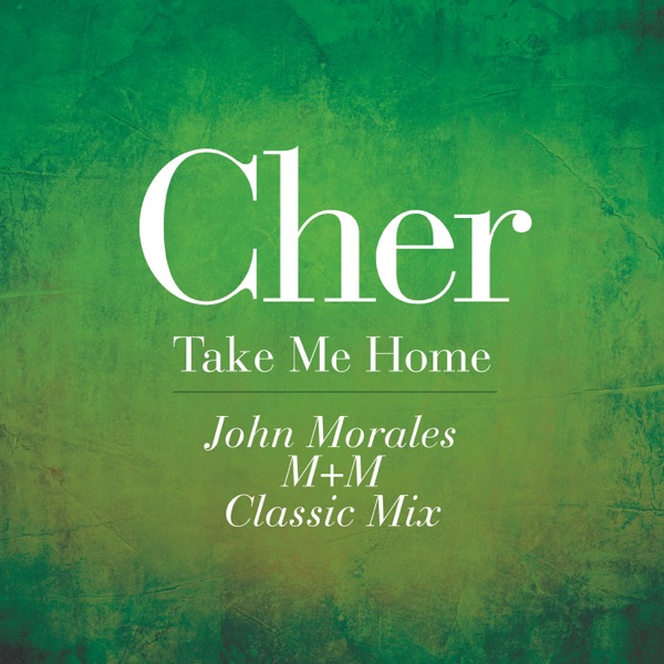 Take Me Home (John Morales M+M Classic Mix) - Single album cover