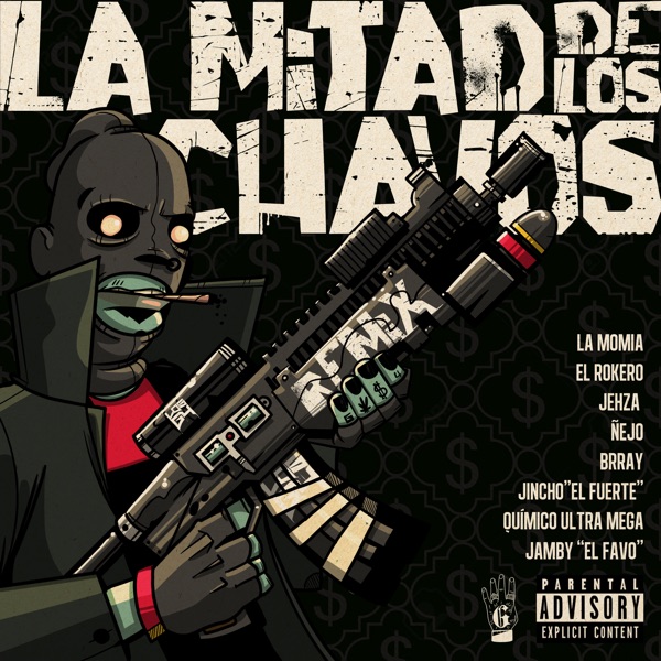 La Mitad de los Chavos (feat. Jehza, Ñejo, Jamby El Favo, El Jincho, Quimico Ultra Mega & Brray) [Re album cover