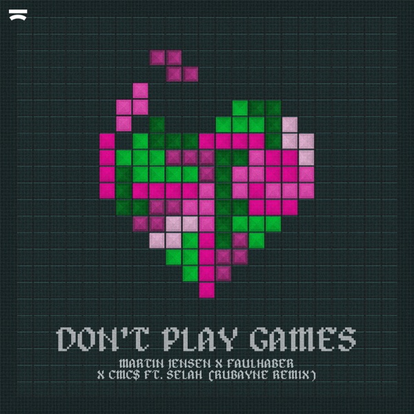 Don't Play Games (Rubayne Remix) [feat. Selah] - Single album cover