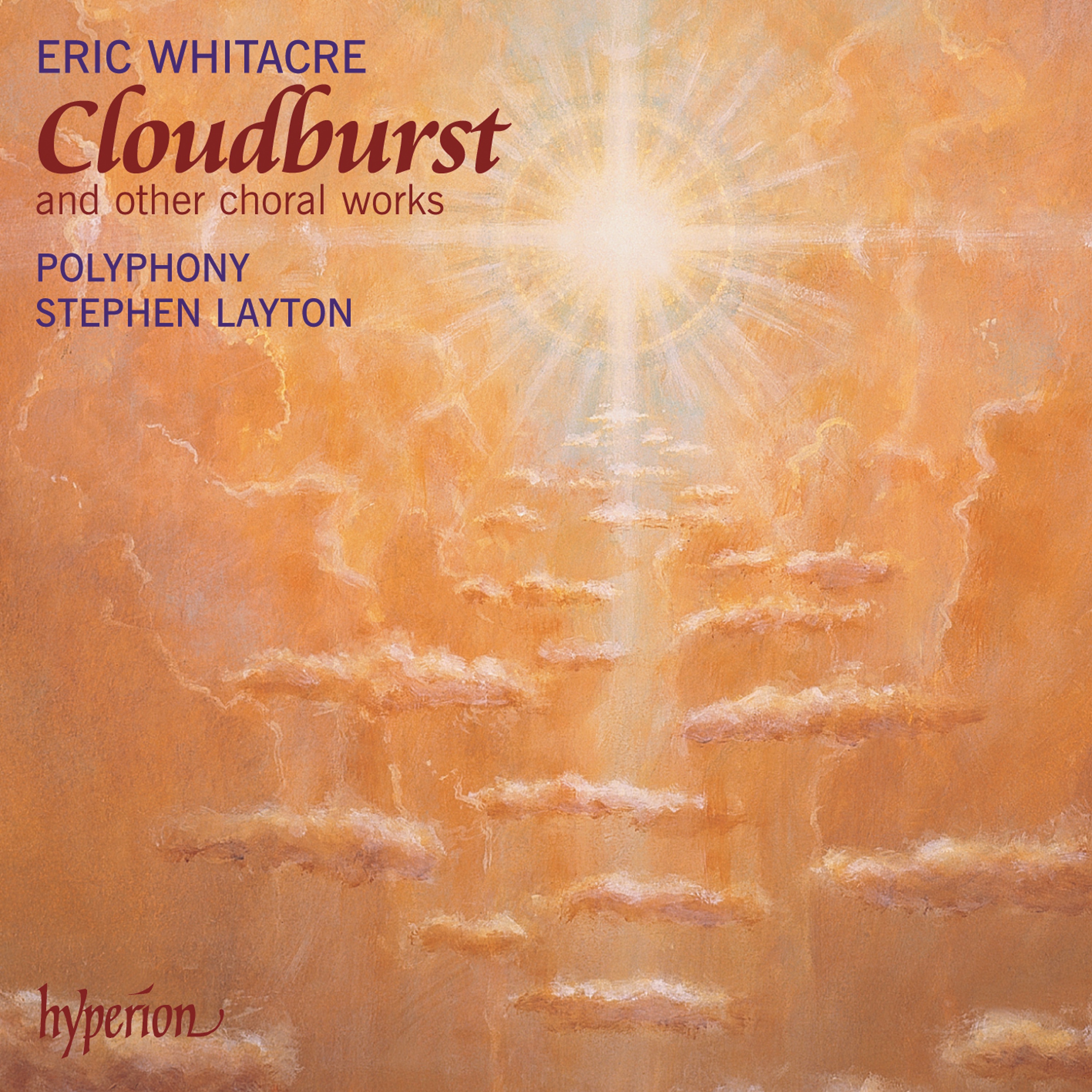 Whitacre: Cloudburst, Sleep, Lux aurumque & Other Choral Works album cover