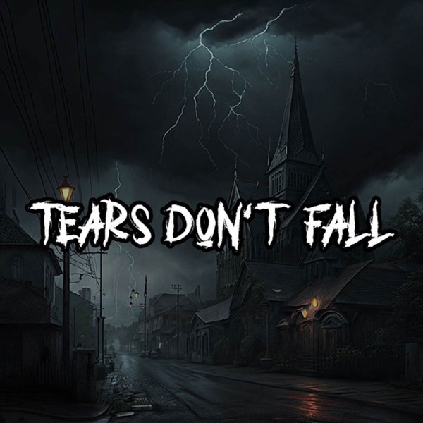 Tears Don't Fall - Single album cover