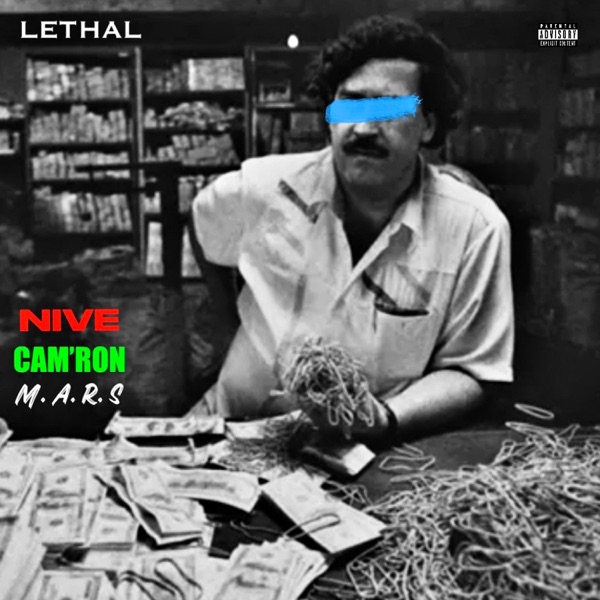 LETHAL (feat. CAM’RON & M. A. R. S money always requires sacrifice) - Single album cover