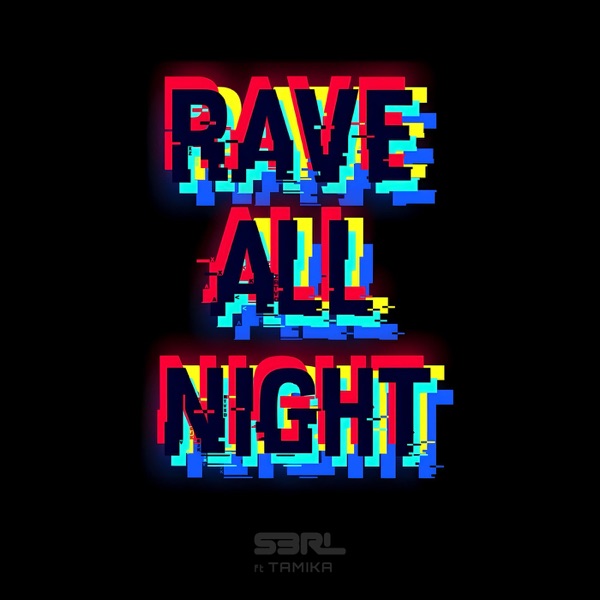 Rave All Night - Single (feat. Tamika) - Single album cover
