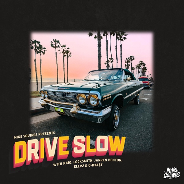 Drive Slow (feat. P.MO, ELLIS! & OB3A$T) - Single album cover