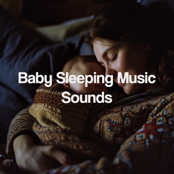 Baby Sleeping Music Sounds album cover