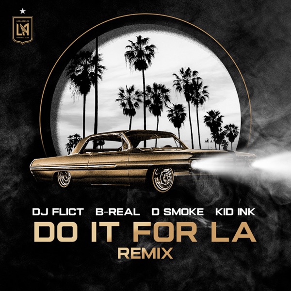 Do It For LA (LAFC Anthem) (feat. Kid Ink) [Remix] - Single album cover