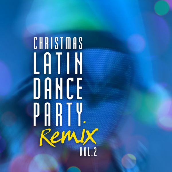 Christmas Latin Dance Party Vol. 2 (Remix) album cover