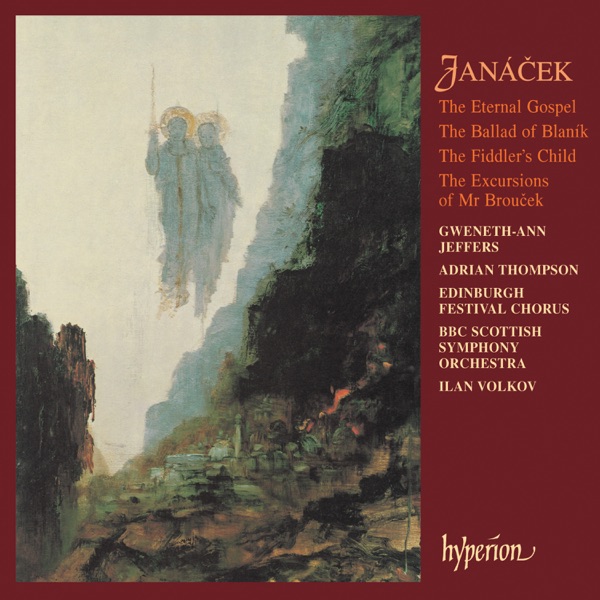 Janáček: Mr Brouček Suite, The Eternal Gospel & Other Orchestral Music album cover