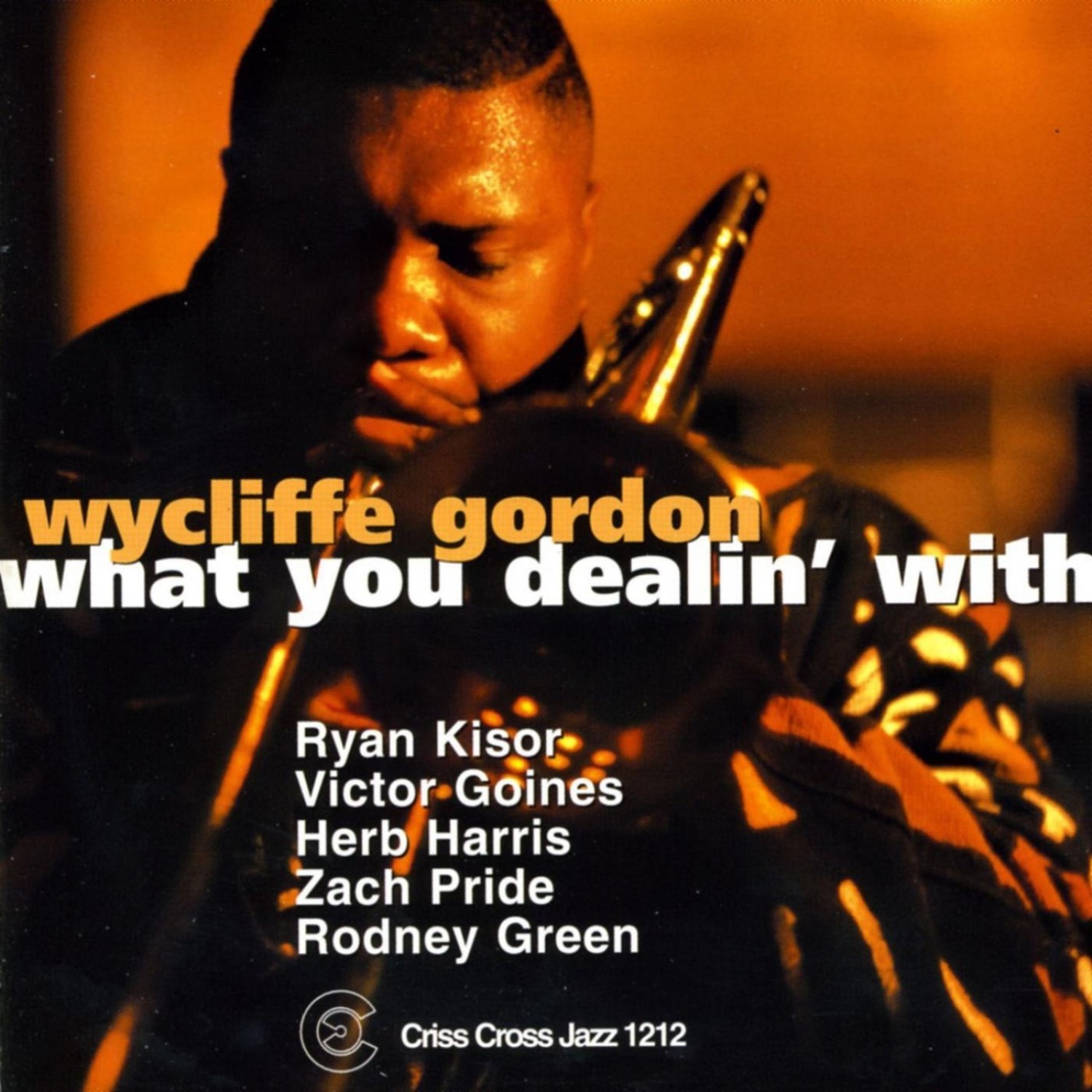 What You Dealin' With (feat. Ryan Kisor, Victor Goines, Herb Harris, Zach Pride & Rodney Green) album cover