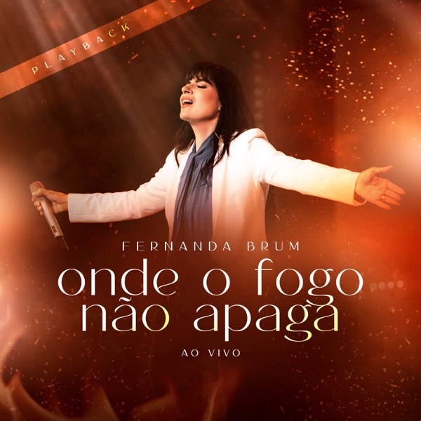 Onde o Fogo Não Apaga (Ao Vivo) [Playback] album cover