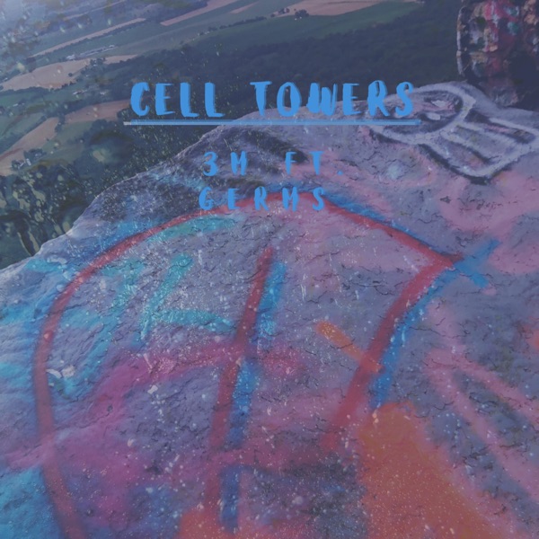 Cell Towers (feat. Germs) - Single album cover