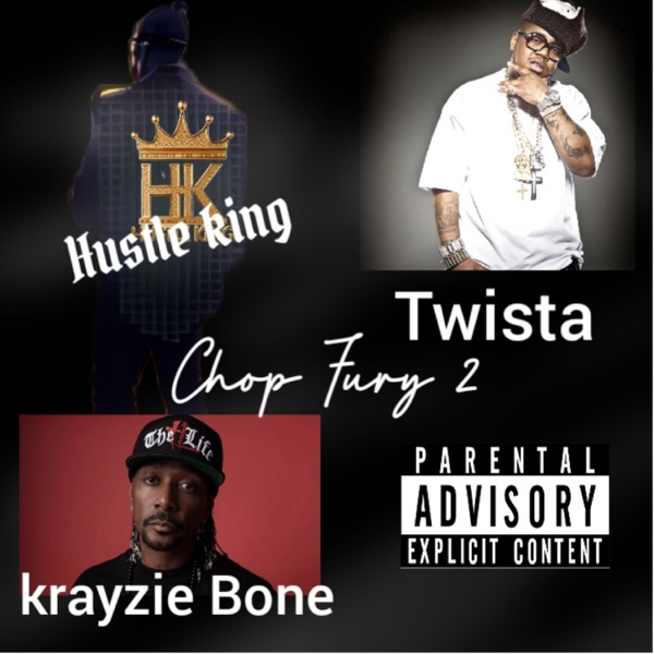 Chop Fury 2 (feat. Krayzie Bone & Twista) - Single album cover
