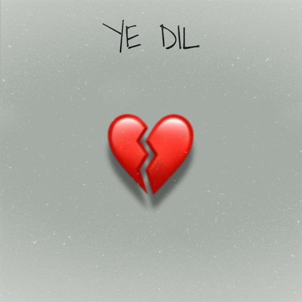 Ye Dil (feat. Siraj & Vaun) - Single album cover