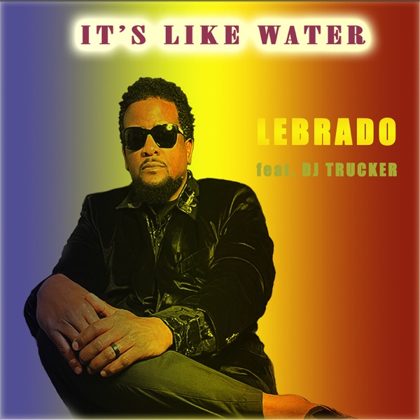 It's Like Water - Single (feat. DJ Trucker) - Single album cover