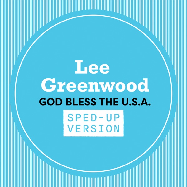 God Bless The U.S.A. (Sped Up) - Single album cover