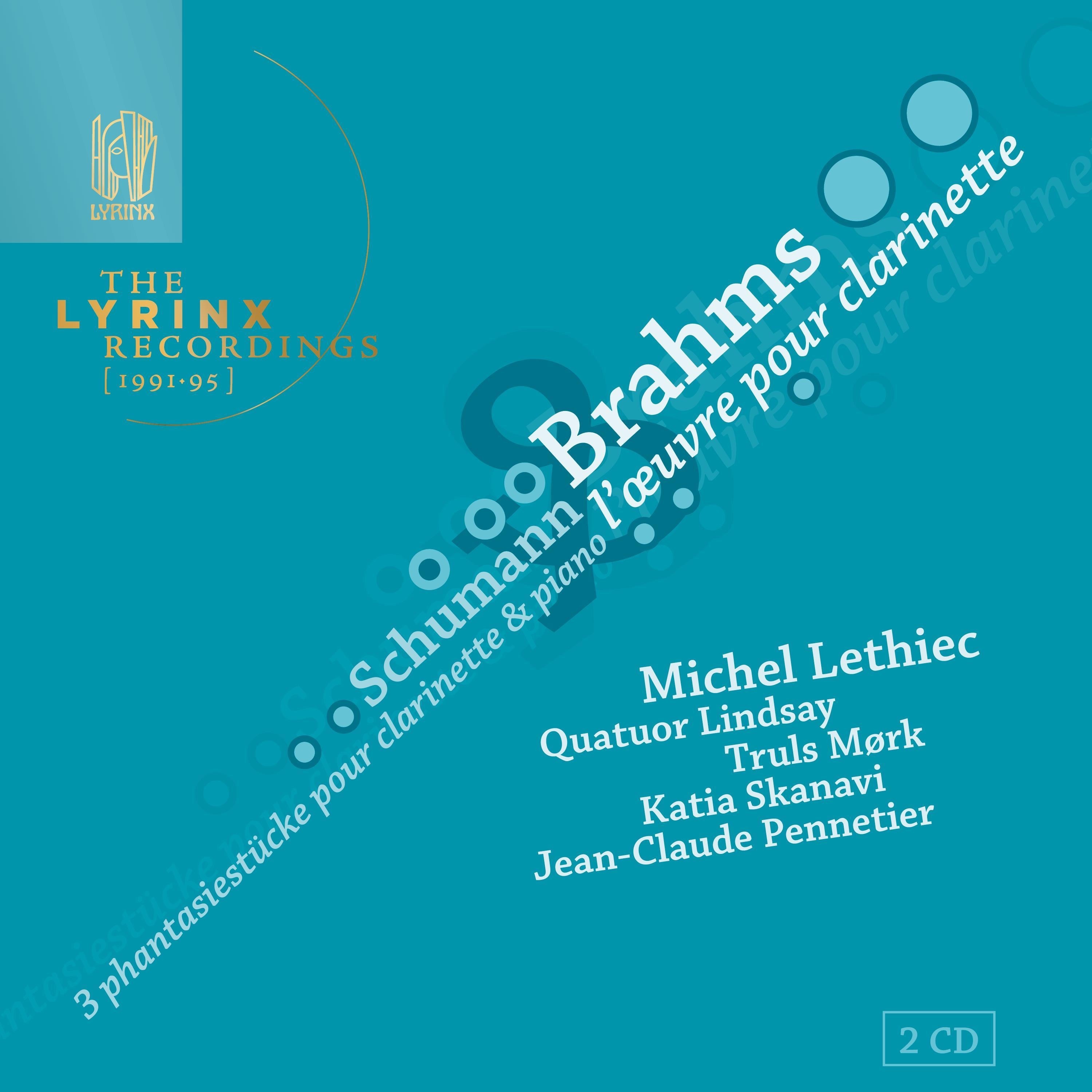 The Lyrinx Recordings (1991·95): Brahms: Complete works for clarinet – Schumann: 3 Fantasiestücke Op album cover