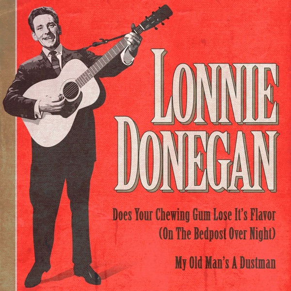 Does Your Chewing Gum Lose It's Flavor (On the Bedpost over Night) / My Old Man's a Dustman (Rerecor album cover