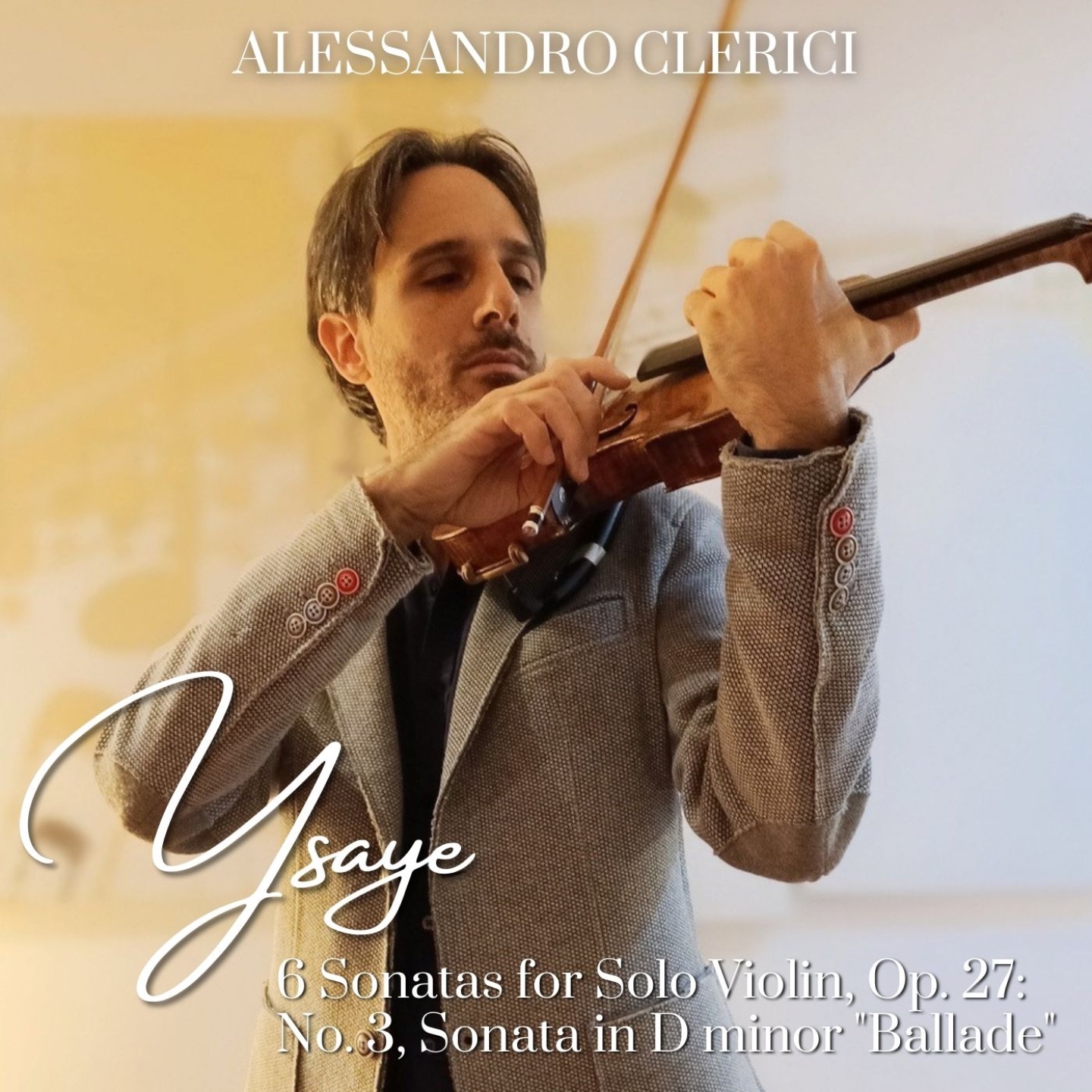 Ysaÿe: 6 Sonatas for Solo Violin, Op. 27: No. 3, Sonata in D Minor "Ballade" - Single album cover
