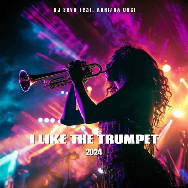 I Like the Trumpet 2024 (feat. Adriana Onci) - Single album cover