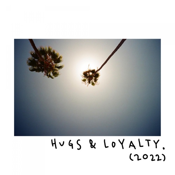 Hugs & Loyalty (feat. REDDY, DON FVBIO & Owell Mood) - Single album cover