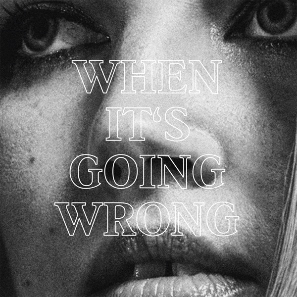 When It's Going Wrong album cover