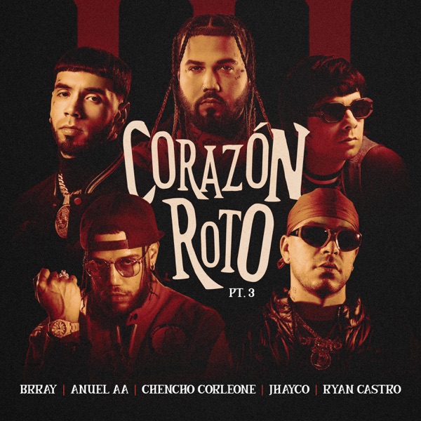 Corazón Roto pt. 3 (feat. Jhayco & Ryan Castro) - Single album cover