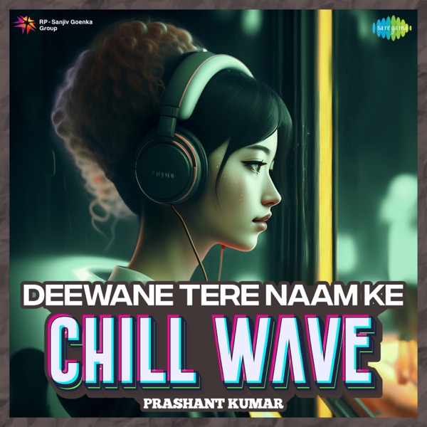 Deewane Tere Naam Ke (Chillwave) - Single album cover